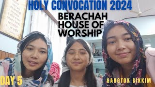 Holy convocation 2024 Gangtok  Berachah House of Worship  Esther Chettri  day 5 [upl. by Jessy]