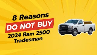 🚨 DONT BUY 2024 Ram 2500 Tradesman BEFORE WATCHING THIS 🚨 8 Reasons [upl. by Belloir]