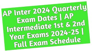 AP Inter 2024 Quarterly Exam Dates  AP Intermediate 1st amp 2nd Year Exams [upl. by Christoper]