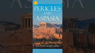 Pericles and Aspasia by Yvonne Korshak shorts ytshorts inspirationaltales9 booktok bookreviews [upl. by Soinski255]