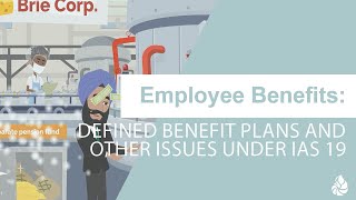 Employee Benefits Defined Benefit Plans and Other Issues under IAS 19 [upl. by Winterbottom]