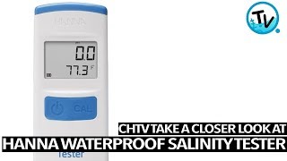 CHTV takes a closer look at Hanna Waterproof Salinity Tester [upl. by Rhetta138]