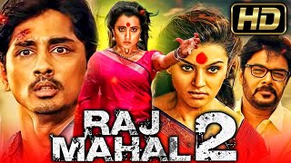 Rajmahal 2 HD  South Horror Hindi Dubbed Movie l Sundar C Siddharth Trisha Krishnan Hansika [upl. by Ialohcin]