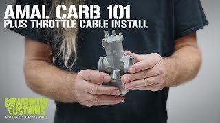 Lowbrow Customs  Amal Carburetor 101 amp Throttle Cable Install Overview Disassembly amp Basic Tuning [upl. by Hebbe867]