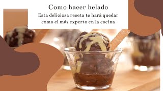 Como hacer helado en casa Rica receta que podrás disfrutar de forma rápida [upl. by Anerres658]