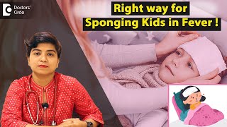 CORRECT WAY of Sponging Kids in FEVER  TEPID SPONGING TipsDr Netravati P Shirur  Doctors Circle [upl. by Oringa]