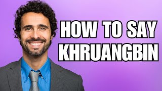 How To Pronounce Khruangbin Correctly [upl. by Barclay]