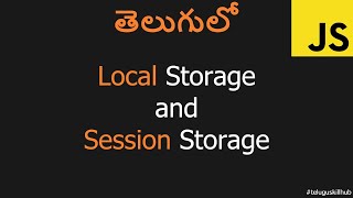 Local Storage and Session Storage in Javascript in telugu [upl. by Nylecaj]