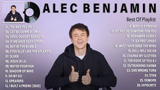 Alec Benjamin  Alec Benjamin Greatest Hits Full Album 2022  New Album Music Playlist Songs 2022 [upl. by Tneciv]