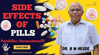 Side Effects of Pills Painkiller Paracetamol  Dr B M Hegde [upl. by Imuyam]