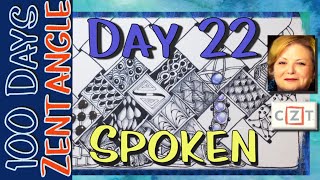 The 100 Day Project 2019  100 Days of Zentangle  Day 22 Spoken [upl. by Selin]