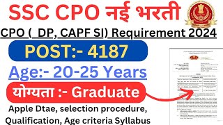 SSC CPO Recruitment 2024  SSC CPO New Notification 2024  Age syllabus amp Detail selection Process [upl. by Garett]