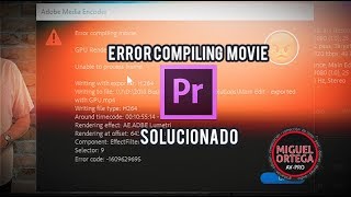 Tutorial Adobe Premiere Pro quotError compiling moviequot ¿cómo solucionarlo [upl. by Rumney]