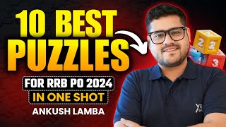 🔥 10 BEST PUZZLES FOR RRB PO 2024  REASONING  ANKUSH LAMBA  BANKING CHRONICLE [upl. by Given411]