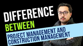 Difference between Project Management and Construction Management [upl. by Cadel]