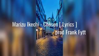 Marizu Ikechi  Chosen  Lyrics  Prod Frank Fytt [upl. by Aserret516]