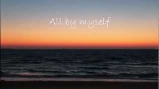 All By Myself by Celine Dion with Lyrics [upl. by Idolla]