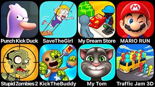 Punch Kick Duck Save The Girl My Dream Store Mario Run Stupid Zombies 2 Kick The Buddy My Tom [upl. by Mixie]