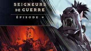 Seigneurs de guerre épisode 4  Kilrogg [upl. by Kcorb]