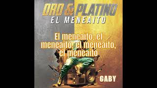 El Meneaito quotMeneaitoquot  Gaby  vídeo con letras [upl. by Drud740]