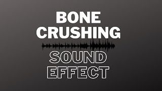 Bone Crushing Sound Effect [upl. by Devinne214]