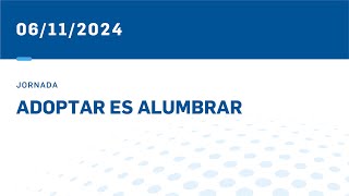 JORNADA ADOPTAR ES ALUMBRAR 061124 [upl. by Novello481]