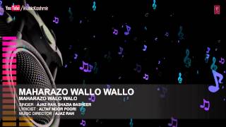 Official  Maharazo Wallo Wallo Full HD Song  TSeries Kashmiri Music  Ajaz Rah amp Shazia Basheer [upl. by Timothea942]