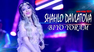 SHAHLO DAVLATOVA  BIYO YORAM new song 2023  ШАХЛО ДАВЛАТОВА  БИЁ ЁРАМ [upl. by Leahcimnaes]