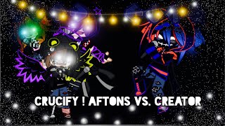 Crucify FNF Battle  Aftons Vs Creator  FNAF [upl. by Marquita]