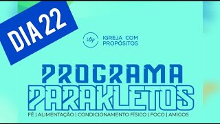 PROGRAMA PARAKLETOS DIA 22 [upl. by Smalley986]