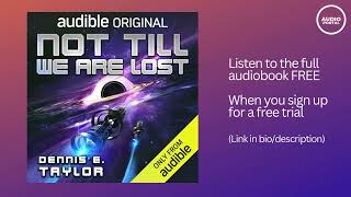 Not Till We Are Lost Audiobook Summary – Dennis E Taylor [upl. by Caitlin345]