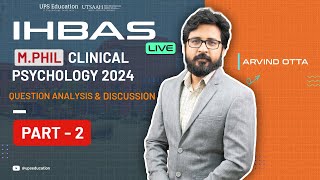 Question discussionAnalysis Part 2  IHBAS MPhil Clinical Psychology 2024  UPS Education [upl. by Norrat187]