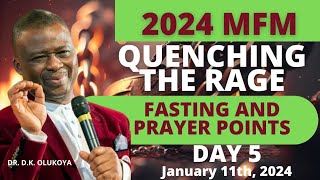 MFM Quenching The Rage Fasting And Prayer 11th January 2024  Day 5 Prayer Points by Dr DK Odukoya [upl. by Leahcimal]