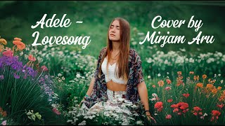 Lovesong  Adele Cover by Mirjam Aru [upl. by Rochelle175]