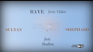 Sultan  Shepard amp Shallou  Raye Lyric Video [upl. by Jedthus]