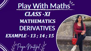 NCERT  DERIVATIVES  Class 11  CBSE  EXAMPLES13  14  15  CHAPTER 12  Play With Maths [upl. by Chloris]