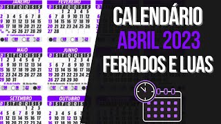 Feriados ABRIL 2023  Calendário Lunar e Feriados de ABRIL 2023 [upl. by Eppillihp724]