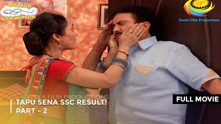 Tapu Sena SSC Result I FULL MOVIE  Part 2  Taarak Mehta Ka Ooltah Chashmah Ep 1688 to 1690 [upl. by Daggett]