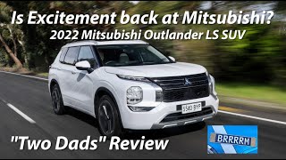 2022 Mitsubishi Outlander quotIs Excitement Back at Mitsubishiquot  quotTwo Dadsquot Review BRRRRM Australia [upl. by Stier75]