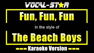 Fun Fun Fun Karaoke  The Beach Boys Karaoke Version [upl. by Sherburn692]