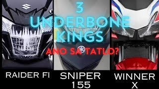 Winner X Sniper155 Raider FI 3 Underbone Kings Alin sa tatlo 🔥 [upl. by Asiulana]