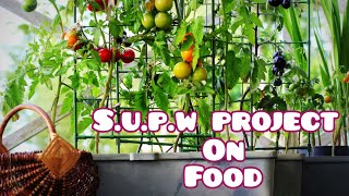 SUPW Project on FOOD 🥘 [upl. by Calysta721]