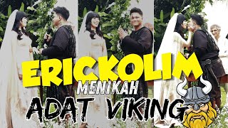 ERICKOLIM NIKAH ADAT VIKING todvlog KELASRIK [upl. by Nithsa]