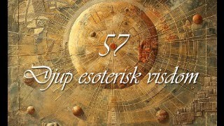 Djup Esoterisk Visdom 57 [upl. by Akemad]