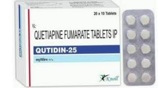 QUTIDIN 25 Tablets QUETIAPINE FUMARATE TABLETS IP [upl. by Hillie]