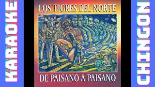 KARAOKE  Los Tigres Del Norte  De Paisano A Paisano [upl. by Deelaw388]