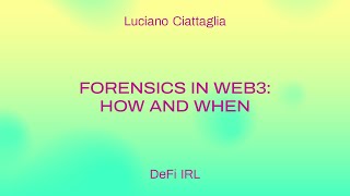 Forensics in Web3 How and When  Luciano Ciattaglia [upl. by Adivad]