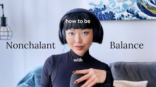 How to be NONCHALANT with BALANCE [upl. by Ahsial]