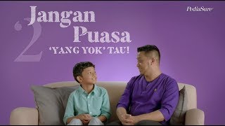 Web Video Ramadan PediaSure® 2 “Jangan Puasa ‘Yang Yok’ Tau” [upl. by Notsniw]