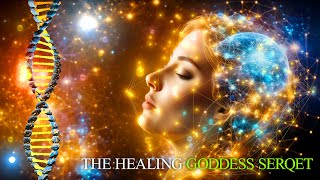 After 5 Min Divine Healing Of Body And Soul The Healing Goddess Serqet 999 Hz [upl. by Nyssa]